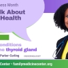 Zoom: Common Conditions Of The Thyroid