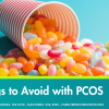 10 Things to Avoid With PCOS
