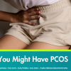 9 Signs You Might Have PCOS